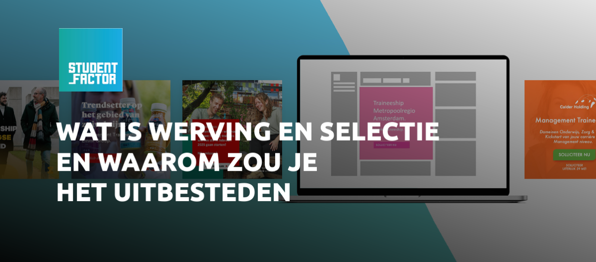 Wat is werving en selectie en waarom zou je het uitbesteden?